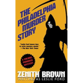 The Philadelphia Murder Story
