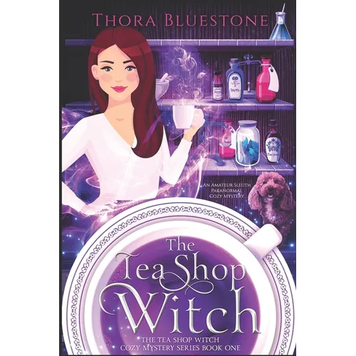 The Tea Shop Witch: A Paranormal Cozy Mystery Series with an Amateur Sleuth