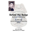 Behind The Badge: My Life as a Game Warden