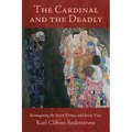 The Cardinal and the Deadly: Reimagining the Seven Virtues and Seven Vices