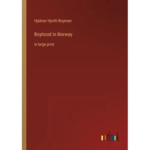 Boyhood in Norway: in large print