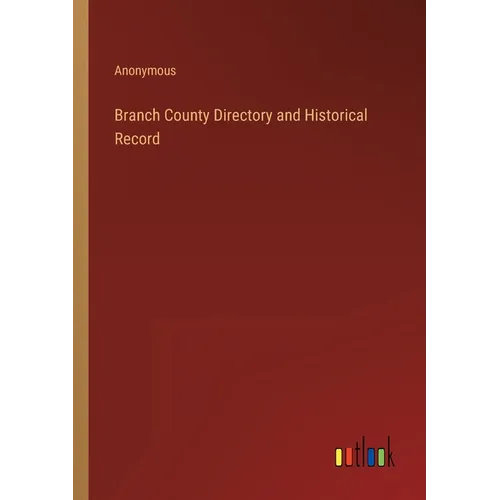 Branch County Directory and Historical Record