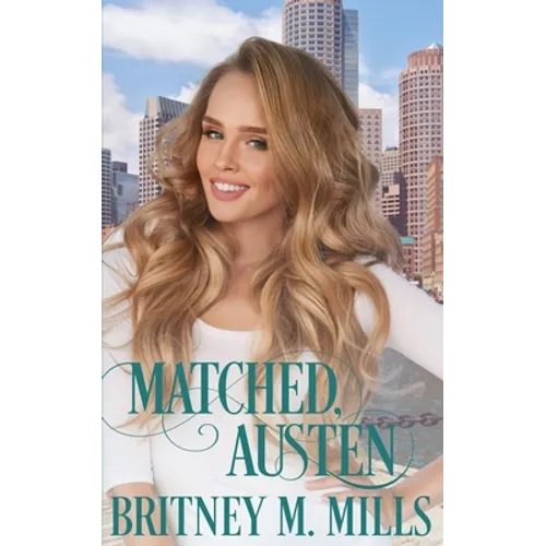 Matched, Austen: A Best Friend's Brother Romance