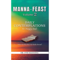 Manna Feast, Vol.2: DAILY CONTEMPLATIONS For Hungry Souls