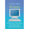 A Place Called WriterL: Where the Conversation Was Always About Literary Journalism