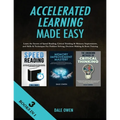 Accelerated Learning Made Easy 3 Books in 1: Learn the Secrets of Speed Reading, Critical Thinking & Memory Improvement, and Skills & Techniques For P
