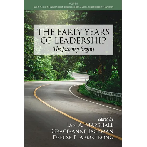 The Early Years of Leadership: The Journey Begins