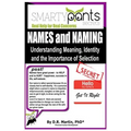 NAMES and NAMING: Understanding Meaning, identity and the Importance of Selection