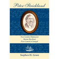 Peter Strickland: New London Shipmaster, Boston Merchant, First Consul to Senegal