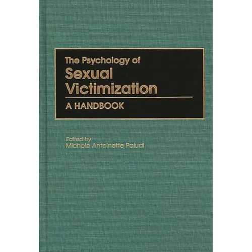 The Psychology of Sexual Victimization: A Handbook