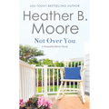 Not Over You