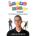 The Adult Baby's Guidebook: The Life Struggles of the Perpetually Diapered