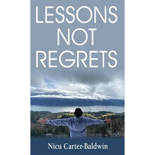 Lessons Not Regrets