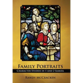 Family Portraits: Character Studies in 1 and 2 Samuel
