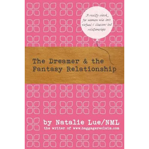 The Dreamer and the Fantasy Relationship