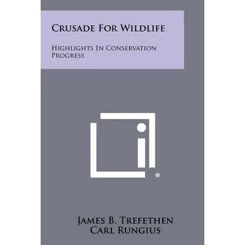 Crusade for Wildlife: Highlights in Conservation Progress