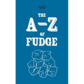 The A-Z of Fudge