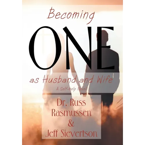 Becoming One as Husband and Wife: A Self-help Novel