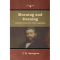 Morning and Evening Daily Devotions with Charles Spurgeon