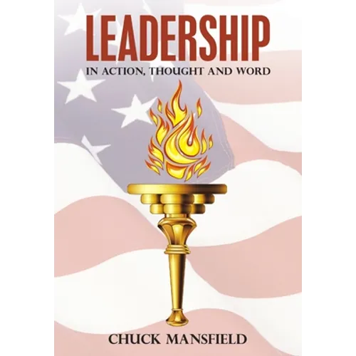 Leadership: In Action, Thought and Word