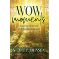 WOW Moments: Amazing Moments of Reflection With God