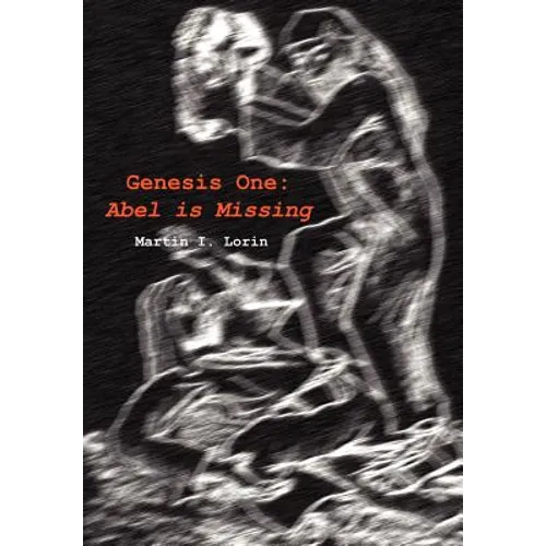 Genesis One: Abel is Missing
