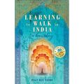 Learning to Walk in India: A Love Story