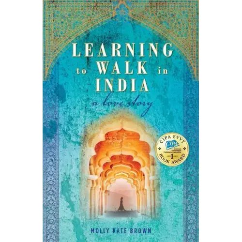 Learning to Walk in India: A Love Story