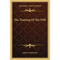 The Training Of The Will