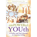 Empowered Youth: A Father and Son's Journey to Conscious Living