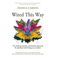 Wired This Way: On Finding Mental, Emotional, Physical, and Spiritual Well-being as a Creator