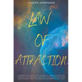 Law of Attraction: A Guided Manual to Successfully Manifest Health, Attract Your Desires, Wealth, Align Yourself with the Manifesting Con
