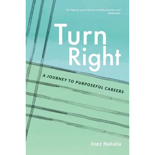 Turn Right: A Journey to Purposeful Careers
