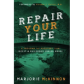 REPAIR Your Life: A Program for Recovery from Incest & Childhood Sexual Abuse, 2nd Edition