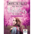 Note to Self: You Are Too Fabulous to Give Up Diary Pink Edition