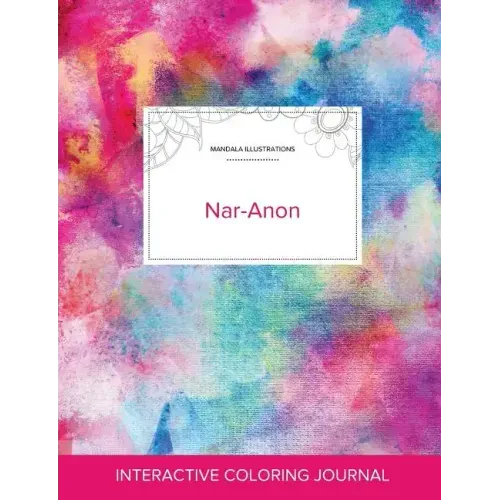 Adult Coloring Journal: Nar-Anon (Mandala Illustrations, Rainbow Canvas)