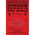 African Presence in the Bible: and Other Essays
