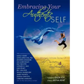 Embracing Your Authentic Self - Women's Intimate Stories of Self-Discovery & Transformation