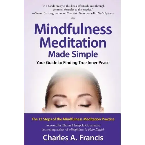 Mindfulness Meditation Made Simple: Your Guide to Finding True Inner Peace