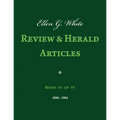 Ellen G. White Review & Herald Articles, Book III of IV