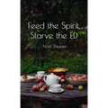 Feed the Spirit, Starve the ED