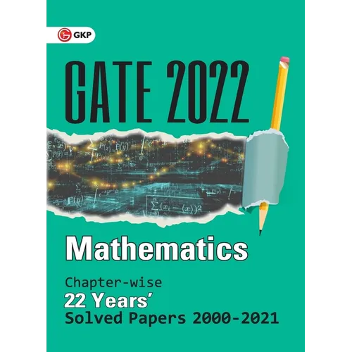 GATE 2022 Mathematics - 22 Years Chapter-wise Solved Papers 2000-2021