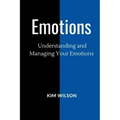 Emotions: Understanding and Managing your Emotions