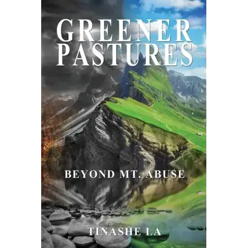 Greener Pastures: Beyond Mt. Abuse