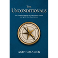 The Unconditionals: Five Timeless Values to Live Without Limits and Ignite Your Superpower