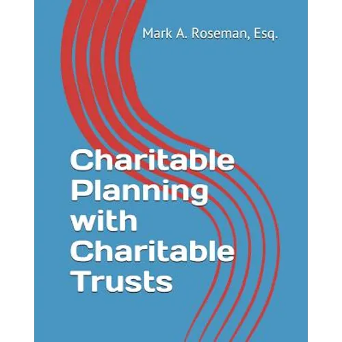 Charitable Planning with Charitable Trusts