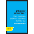 Negligence Without Fault: Trends Toward and Enterprise Liability for Insurable Loss
