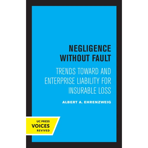 Negligence Without Fault: Trends Toward and Enterprise Liability for Insurable Loss
