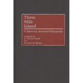 Three Mile Island: A Selectively Annotated Bibliography