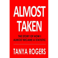 Almost Taken: The story of how I almost became a statistic